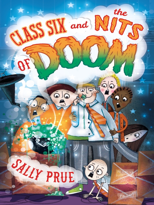 Title details for Class Six and the Nits of Doom by Sally Prue - Available